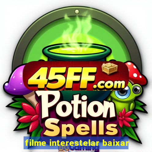 filme interestelar baixar